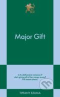 Kniha: Major Gift (Tiffany Ezuma). 831 Stories, 2026 Kniha: Major Gift (Tiffany Ezuma). 831 Stories, 2026