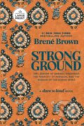 Kniha: Strong Ground (Brene Brown). , 1900 Kniha: Strong Ground (Brene Brown). , 1900