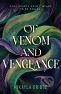 Kniha: Of Venom and Vengeance (Mikayla Bridge). , 2026 Kniha: Of Venom and Vengeance (Mikayla Bridge). , 2026