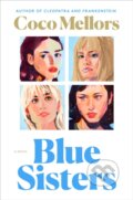 Kniha: Blue Sisters (Coco Mellors). , 1900 Kniha: Blue Sisters (Coco Mellors). , 1900