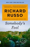 Kniha: Somebody's Fool (Richard Russo). Vintage, 2024 Kniha: Somebody's Fool (Richard Russo). Vintage, 2024