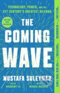 Kniha: Coming Wave (Mustafa Suleyman). Crown, 2023 Kniha: Coming Wave (Mustafa Suleyman). Crown, 2023