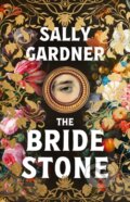 Kniha: The Bride Stone (Sally Gardner). Apollo, 2026 Kniha: The Bride Stone (Sally Gardner). Apollo, 2026