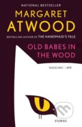 Kniha: Old Babes in the Wood (Margaret Atwood). , 1900 Kniha: Old Babes in the Wood (Margaret Atwood). , 1900