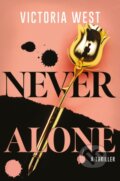 Kniha: Never Alone (Victoria West). Datura Books, 2026 Kniha: Never Alone (Victoria West). Datura Books, 2026