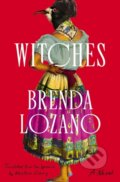 Kniha: Witches (Brenda Lozano). Catapult, 2022 Kniha: Witches (Brenda Lozano). Catapult, 2022