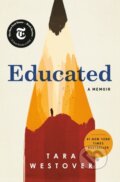 Kniha: Educated (Tara Westover). Random House, 2018 Kniha: Educated (Tara Westover). Random House, 2018