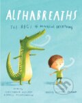 Kniha: Alphabreaths (Christopher Willard a Daniel Rechtschaffen). Sounds True, 2019 Kniha: Alphabreaths (Christopher Willard a Daniel Rechtschaffen). Sounds True, 2019