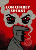 Kniha: Lon Chaney Speaks (Pat Dorian). , 1900 Kniha: Lon Chaney Speaks (Pat Dorian). , 1900