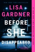 Kniha: Before She Disappeared (Lisa Gardner). , 1900 Kniha: Before She Disappeared (Lisa Gardner). , 1900