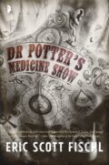 Kniha: Dr. Potter's Medicine Show, 2017 Kniha: Dr. Potter's Medicine Show, 2017