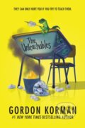Kniha: Unteachables (Gordon Korman). HarperCollins, 2019 Kniha: Unteachables (Gordon Korman). HarperCollins, 2019