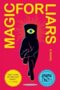 Kniha: Magic for Liars (Sarah Gailey). St Martin's Press, 2020 Kniha: Magic for Liars (Sarah Gailey). St Martin's Press, 2020