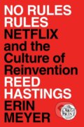 Kniha: No Rules Rules (Erin Meyer a Reed Hastings). , 1900 Kniha: No Rules Rules (Erin Meyer a Reed Hastings). , 1900