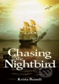 Kniha: Chasing the Nightbird (Krista Russell). Peachtree, 2018 Kniha: Chasing the Nightbird (Krista Russell). Peachtree, 2018