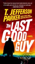 Kniha: Last Good Guy (T. Jefferson Parker). , 1900 Kniha: Last Good Guy (T. Jefferson Parker). , 1900