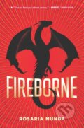 Kniha: Fireborne (Rosaria Munda). , 1900 Kniha: Fireborne (Rosaria Munda). , 1900