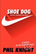 Kniha: Shoe Dog (Knight Phil). , 2017 Kniha: Shoe Dog (Knight Phil). , 2017