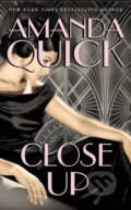 Kniha: Close Up (Amanda Quick). , 1900 Kniha: Close Up (Amanda Quick). , 1900