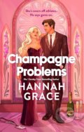 Kniha: Champagne Problems (Hannah Grace). Little, Brown Book Group, 2027 Kniha: Champagne Problems (Hannah Grace). Little, Brown Book Group, 2027