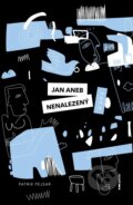 Kniha: Jan aneb nenalezený (Patrik Pejsar). Pointa, 2026 Kniha: Jan aneb nenalezený (Patrik Pejsar). Pointa, 2026