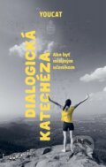 Kniha: YOUCAT Dialogická katechéza (Spolok svätého Vojtecha). Spolok svätého Vojtecha, 2026 Kniha: YOUCAT Dialogická katechéza (Spolok svätého Vojtecha). Spolok svätého Vojtecha, 2026