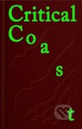 Kniha: Critical Coast (Anna Aslaug Lund). Arkitektens Forlag, 2023 Kniha: Critical Coast (Anna Aslaug Lund). Arkitektens Forlag, 2023