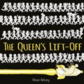 Kniha: The Queen's Lift-Off (Steve Antony). Hodder Children's Books, 2019 Kniha: The Queen's Lift-Off (Steve Antony). Hodder Children's Books, 2019
