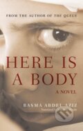 Kniha: Here Is a Body (Basma Abdel Aziz). , 2021 Kniha: Here Is a Body (Basma Abdel Aziz). , 2021