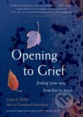Kniha: Opening to Grief (Claire B. Willis a Marnie Crawford Samuelson). Red wheel, 2021 Kniha: Opening to Grief (Claire B. Willis a Marnie Crawford Samuelson). Red wheel, 2021