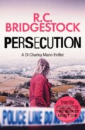 Kniha: Persecution (R.C. Bridgestock). Canelo, 2021 Kniha: Persecution (R.C. Bridgestock). Canelo, 2021
