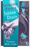Kniha: Inspector French: Sudden Death (Freeman Wills Crofts). , 2020 Kniha: Inspector French: Sudden Death (Freeman Wills Crofts). , 2020