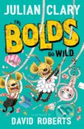 Kniha: The Bolds Go Wild (Julian Clary). Andersen, 2020 Kniha: The Bolds Go Wild (Julian Clary). Andersen, 2020