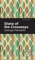 Kniha: Diana of the Crossways (George Meredith). Mint Editions, 2021 Kniha: Diana of the Crossways (George Meredith). Mint Editions, 2021