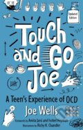 Kniha: Touch and Go Joe, Updated Edition (Joe Wells). Jessica Kingsley, 2021 Kniha: Touch and Go Joe, Updated Edition (Joe Wells). Jessica Kingsley, 2021