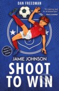 Kniha: Shoot to Win (2021 edition) (Dan Freedman). Scholastic, 2021 Kniha: Shoot to Win (2021 edition) (Dan Freedman). Scholastic, 2021