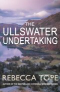 Kniha: The Ullswater Undertaking (Rebecca Tope). Allison & Busby, 2021 Kniha: The Ullswater Undertaking (Rebecca Tope). Allison & Busby, 2021