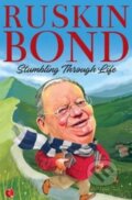 Kniha: STUMBLING THROUGH LIFE (Ruskin Bond). , 2018 Kniha: STUMBLING THROUGH LIFE (Ruskin Bond). , 2018