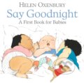 Kniha: Say Goodnight (Helen Oxenbury). Walker books, 2018 Kniha: Say Goodnight (Helen Oxenbury). Walker books, 2018
