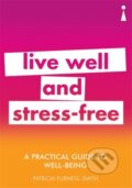 Kniha: A Practical Guide to Well-being (Patricia Furness-Smith). Icon Books, 2018 Kniha: A Practical Guide to Well-being (Patricia Furness-Smith). Icon Books, 2018