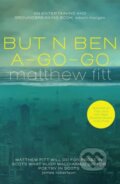 Kniha: But n Ben A-Go-Go (Matthew Fitt). Luath Press, 2020 Kniha: But n Ben A-Go-Go (Matthew Fitt). Luath Press, 2020