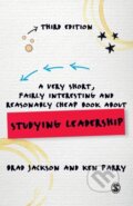 Kniha: A Very Short, Fairly Interesting and Reasonably Cheap Book about Studying Leadership (Brad Jackson a Ken Parry). Sage Publications, 2018 Kniha: A Very Short, Fairly Interesting and Reasonably Cheap Book about Studying Leadership (Brad Jackson a Ken Parry). Sage Publications, 2018