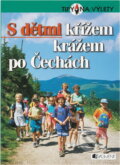 Kniha: S dětmi křížem krážem po Čechách (Tomáš Feřtek). Fragment, 2003 Kniha: S dětmi křížem krážem po Čechách (Tomáš Feřtek). Fragment, 2003
