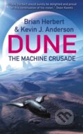 Kniha: The Machine Crusade (Brian Herbert a Kevin J Anderson). Hodder Paperback, 2004 Kniha: The Machine Crusade (Brian Herbert a Kevin J Anderson). Hodder Paperback, 2004