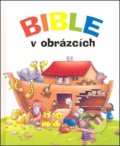 Kniha: Bible v obrázcích (Juliet Davidová). Česká biblická společnost, 2008 Kniha: Bible v obrázcích (Juliet Davidová). Česká biblická společnost, 2008