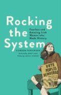 Kniha: Rocking the System (Siobhan Parkinson). Little Island, 2018 Kniha: Rocking the System (Siobhan Parkinson). Little Island, 2018