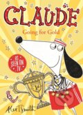 Kniha: Claude Going for Gold! (Alex T. Smith). Hodder Children's Books, 2017 Kniha: Claude Going for Gold! (Alex T. Smith). Hodder Children's Books, 2017