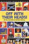 Kniha: Off With Their Heads! (Martin Oliver). Buster Books, 2017 Kniha: Off With Their Heads! (Martin Oliver). Buster Books, 2017