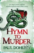 Kniha: Hymn to Murder (Hugh Corbett 21) (Paul Doherty). Headline Book, 2020 Kniha: Hymn to Murder (Hugh Corbett 21) (Paul Doherty). Headline Book, 2020