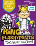 Kniha: King Flashypants and the Creature From Crong (Andy Riley). Hodder Children's Books, 2017 Kniha: King Flashypants and the Creature From Crong (Andy Riley). Hodder Children's Books, 2017